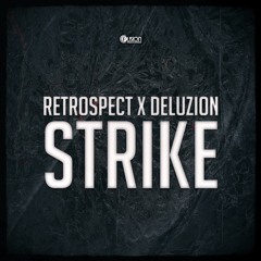 Retrospect X Deluzion - Strike