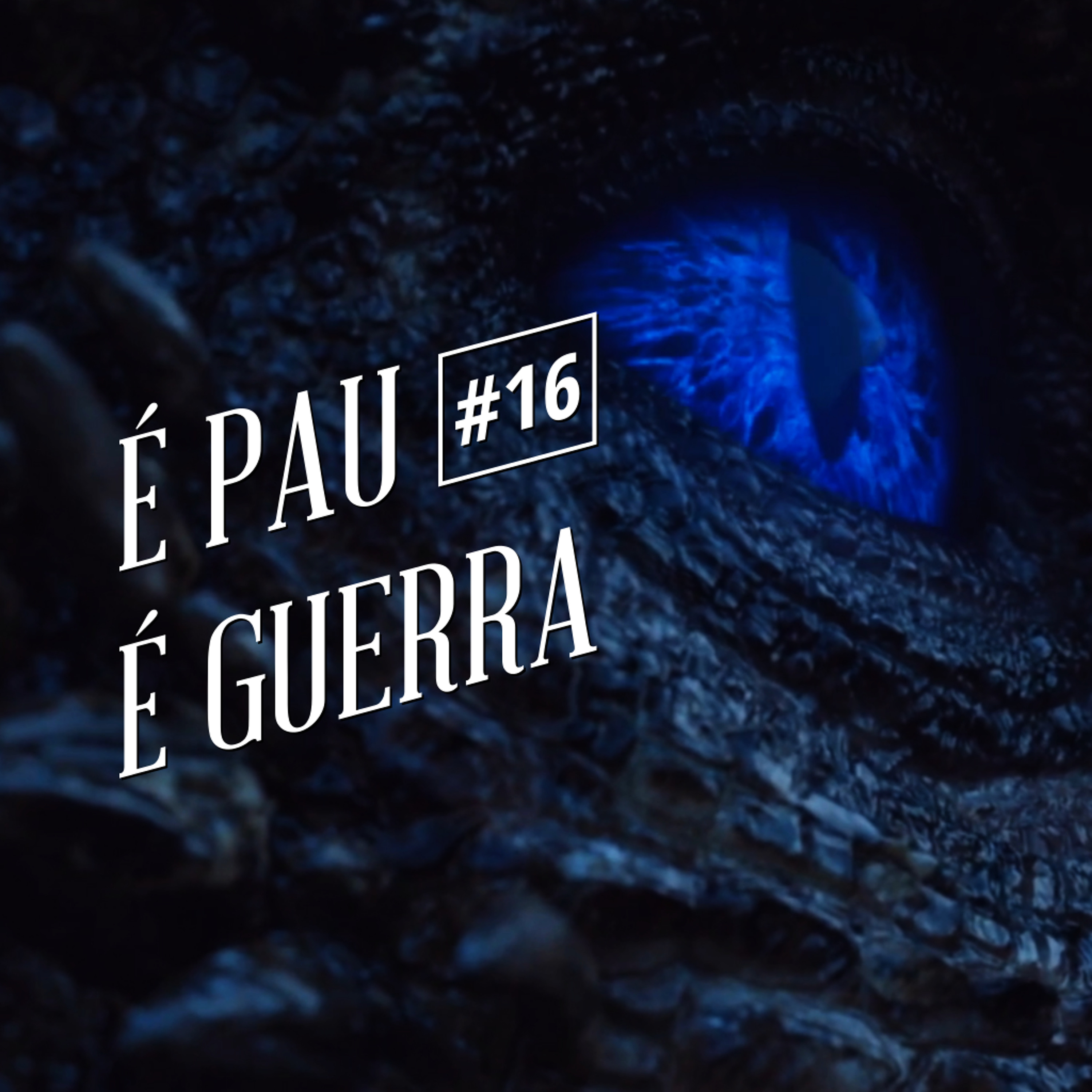 É Pau! É Guerra! #16 - Beyond the Wall - Game of Thrones (S07E06)