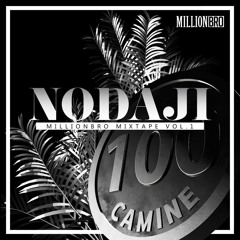 MILLIONBRO | NODAJI MIXTAPE #PART2 : CAMINE