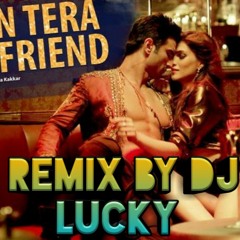 Main Tera Boyfriend Remix By DJ Lucky  Raabta  Arijit Singh