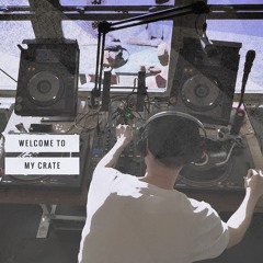 Welcome To My Crate [Pioneer DJ Radio Show 2016-2018]