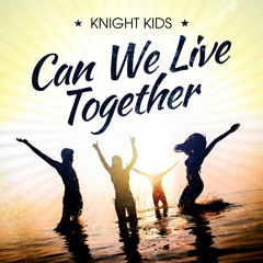 Can We Live Together (Radio Edit)