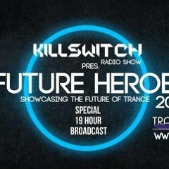 Kilswitch Radio Pres. Future Heroes  (Lightning Vs. Waveband Guest Mix) 26.08.2017