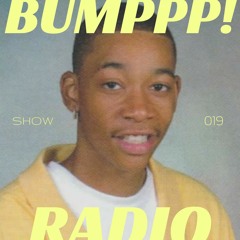 BUMPPP! RADIO 019 (WIZ KHALIFA APPRECIATION)