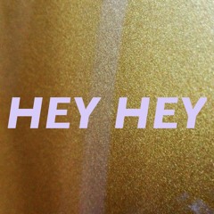 Hey Hey