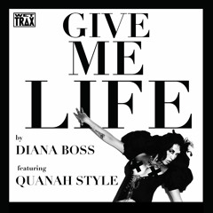 Give Me Life (feat. Quanah Style) [Wet Trax]