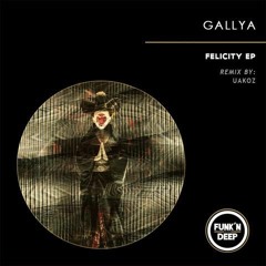 Gallya - Felicity (Original Mix) [Funk`n Deep Records] PREVIEW