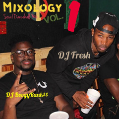 Mixology Vol. 1 (Soca/Dancehall) - Boogy Rank$$ | DJ Fresh