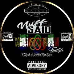 Murk x Nuff Said x Relly Montega- Dont Run Freestyle
