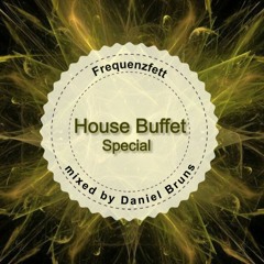 House Buffet Special - Frequenzfett -- mixed by Daniel Bruns