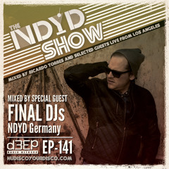 The NDYD Radio Show EP141 - guest mix by FINAL DJs - NDYD Germany
