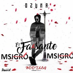El Falsante - Ozuna (MSIGRÓ Bootleg)