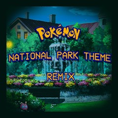 National Park REMIX [Pokemon Gold/Silver/Crystal]