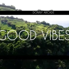 Donny Arcade - Good Vibes.mp3