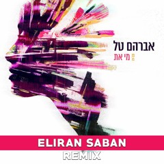 Avraham Tal - Me At (Eliran Saban Remix)