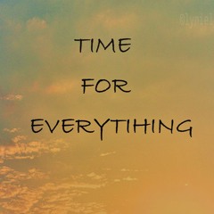 Time For Everything (Free Download)