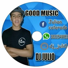 GOOD MUSIC - DJ Julio Set Agosto