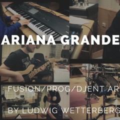 Ariana Grande - Into you (Fusion/Prog/Djent Arrangement)