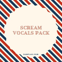 Scream Vocals Pack ( FREE Sample Pack )