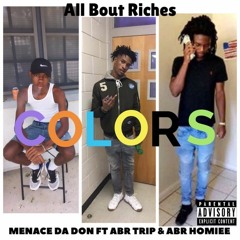 Menace Da Don FT ABR Trip & ABR Homiee X Colors