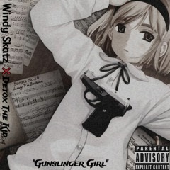 "Gunslinger Girl" - ft. DTX (Prod by. Beatz Era x Cxdy)