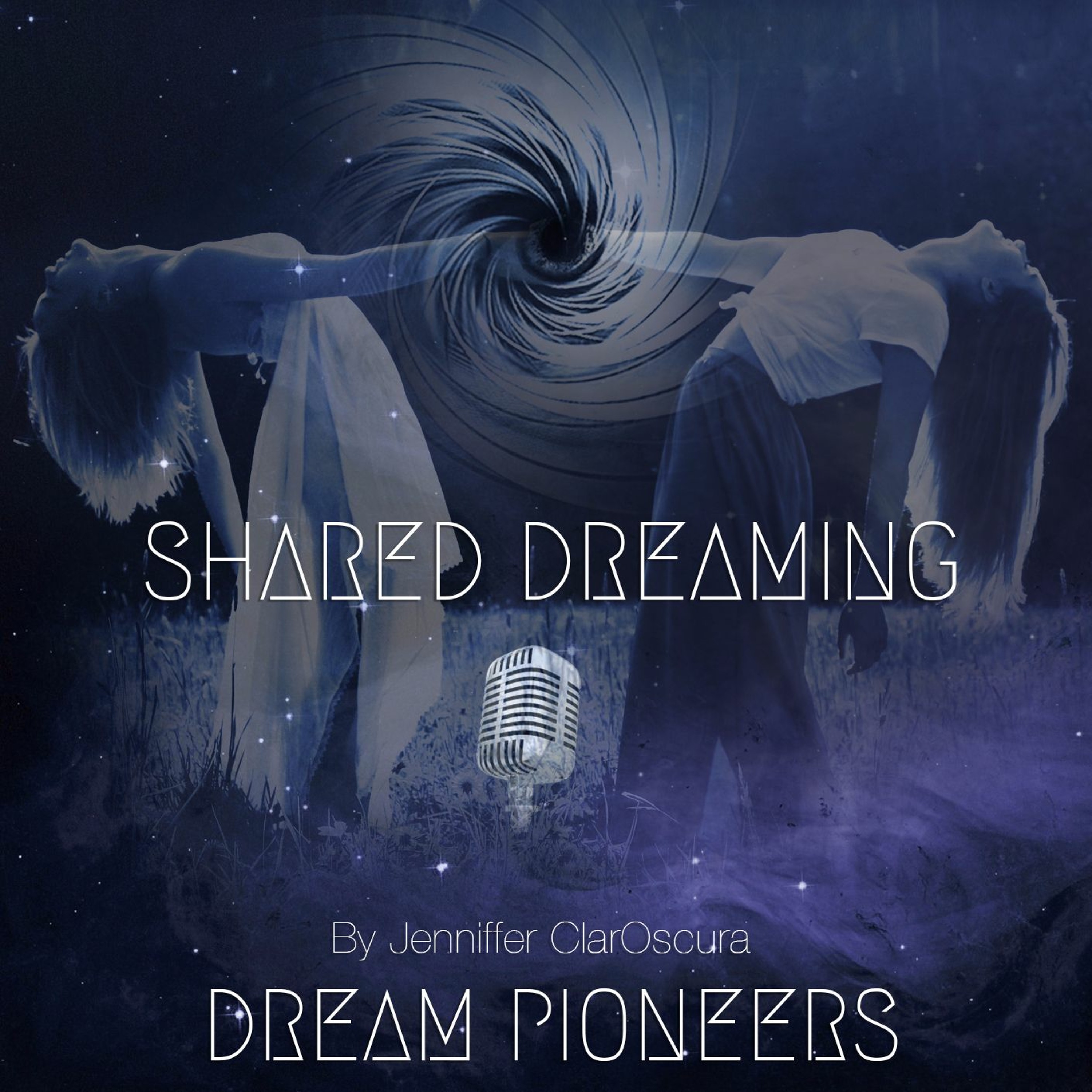 Shared Dreaming | Dream Pioneers Podcast Ep 013 episode artwork