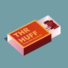 THR x HUFF