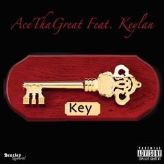AceThaGreat Feat. Keylan - Key (Re-Mixed)