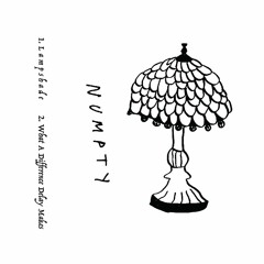 Numpty - Lampshade / What A Difference Delay Makes