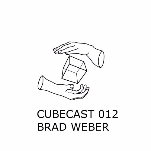 CUBECAST 012 pres. Brad Weber
