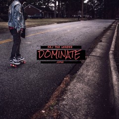 +/ Dominate /+ prod. by Chad Wessin