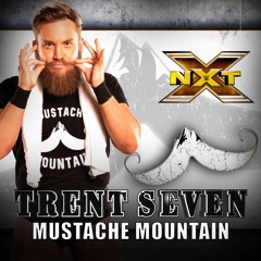 Trent Seven - Mustache Mountain (Official Theme)[HQ]