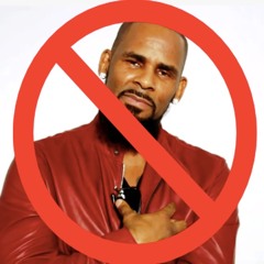 #GirlSAME S1 Ep. 5: R.Kelly is CANCELLED!!