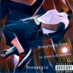 Everybody Dies In Their Nightmares Freestyle