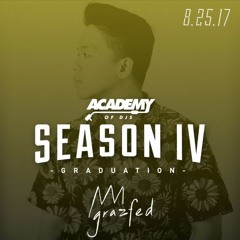 Academy of DJs Season 4 (Grad Set) | grazfed