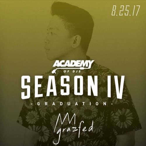 Academy of DJs Season 4 (Grad Set) | grazfed