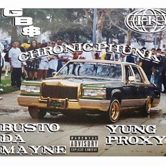 BUSTO DA MAYNE & YUNG PROXY - CHRONIC PHUNK