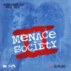Menace To Society ft Hoodrich Pablo Juan