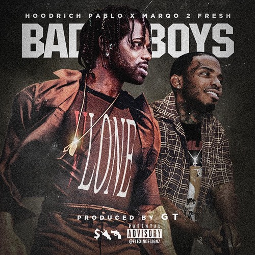 Bad Boyz- Rockstar Marqo x Hoodrich Pablo Juan