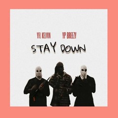 Von Breezy Ft Yfl Kelvin - Stay Down