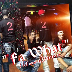 Fa What (feat. Xta - C) (1)