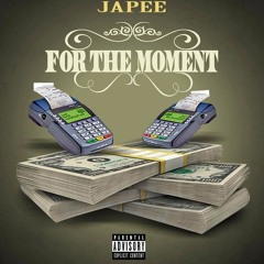 For The Moment - Japee