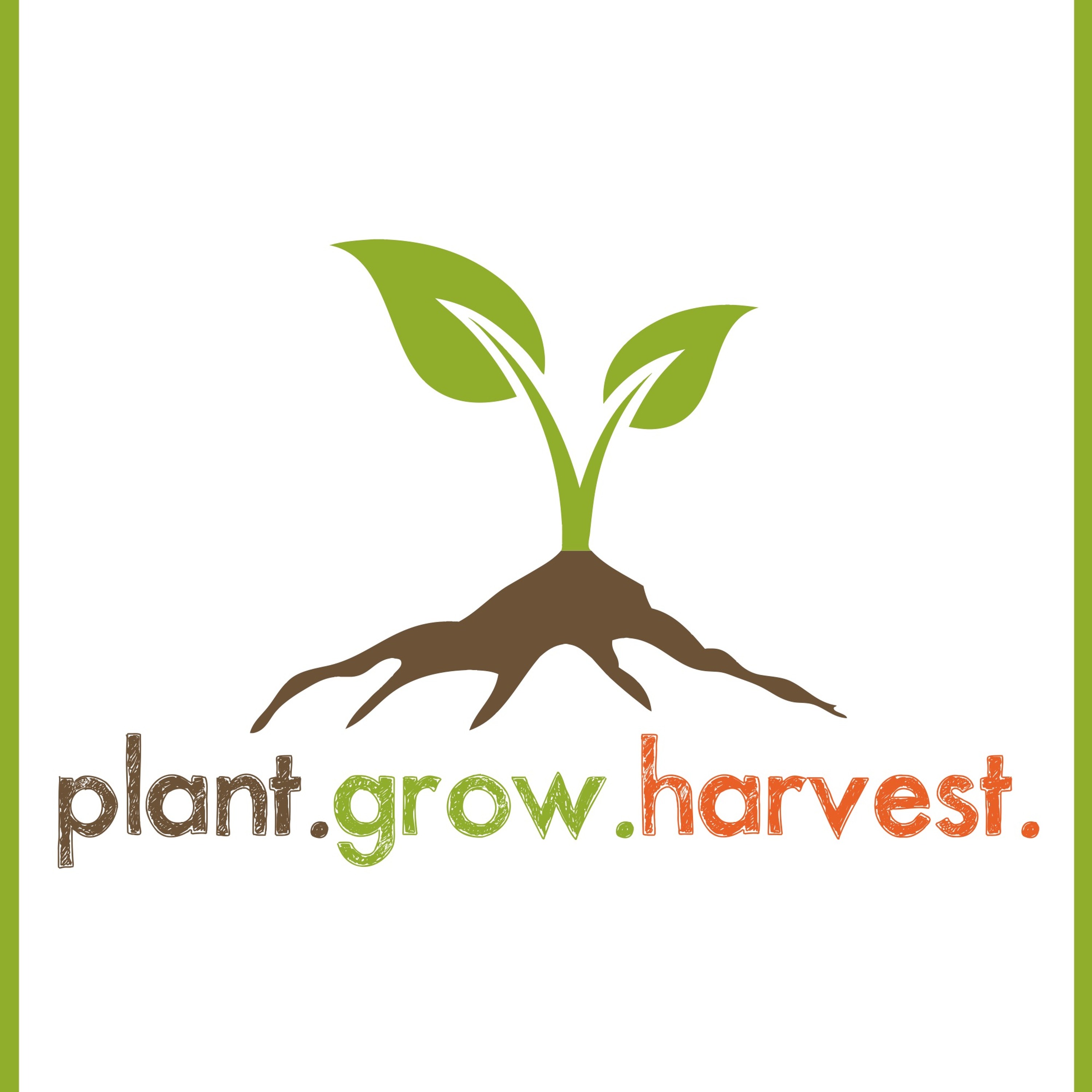 Plant. Grow. Harvest.