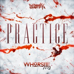 Whorse 馬 - Practice (Original Mix)