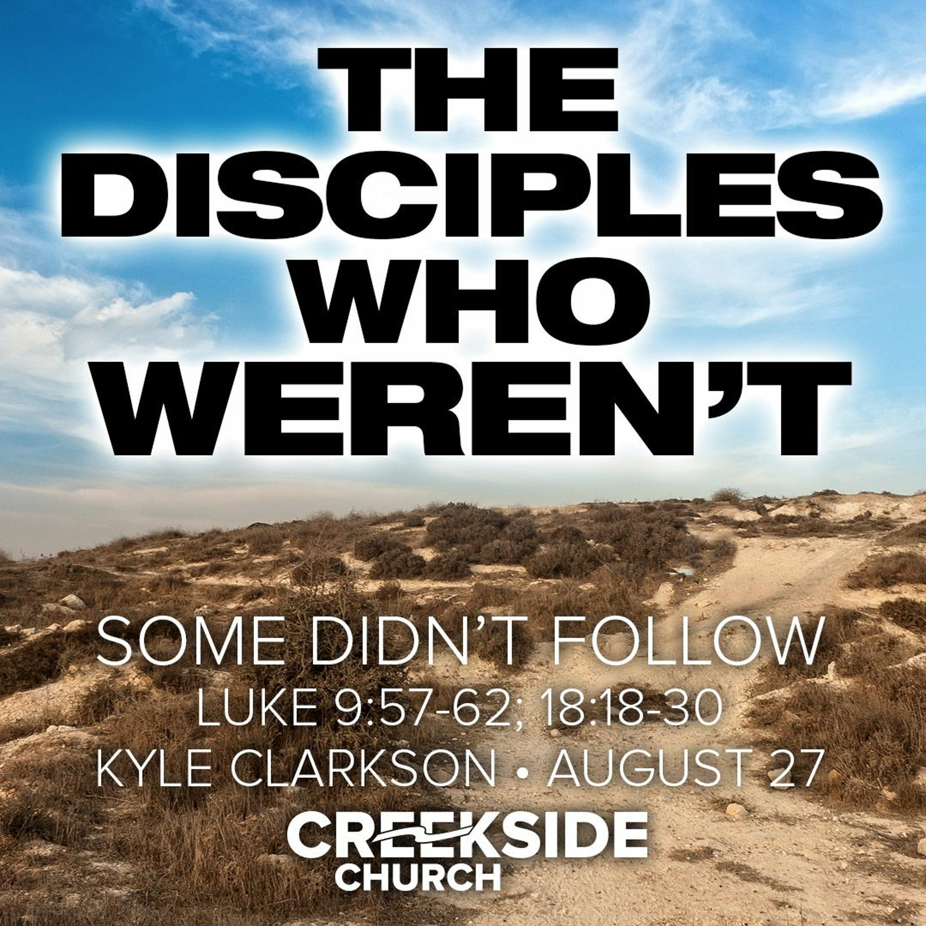 The Disciples Who Weren't (Luke 9:57-62; 18:18-30) episode artwork