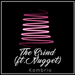The Grind (ft. Nugget Williams) (Prod. by Dre Young)