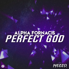 Alpha Fornacis - Perfect God