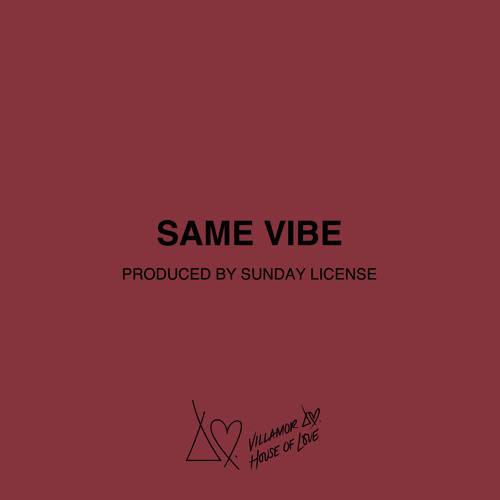 Same Vibe [Prod. By Sunday License]