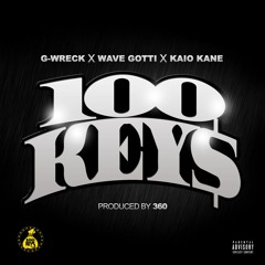 Wave Gotti x G Wreck x Kaio-Kane 100 Keys (Prod by 3Six0)