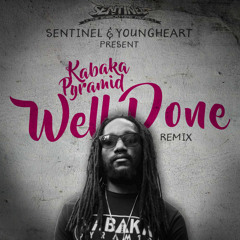Kabaka Pyramid - Well Done [Sentinel X Youngheart RMX]